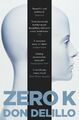 Zero K | Don DeLillo | Taschenbuch | 274 S. | Englisch | 2017 | Pan Macmillan