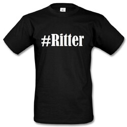 T-Shirt #Ritter Hashtag Raute für Damen Herren und Kinder