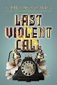 Last Violent Call: Two captivating novellas from a #1 Ne... | Buch | Zustand gut