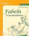 Fabeln in Stundenbildern, 5. und 6. Jahrgangsstufe: Unte... | Buch | Zustand gut