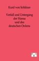 Verfall und Untergang der Hansa und des deutschen Ordens Kurd von Schlözer Buch