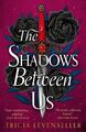 The Shadows Between Us | Tricia Levenseller | Taschenbuch | 336 S. | Englisch | 