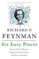 Six Easy Pieces Richard P. Feynman