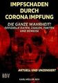 Impfschaden durch Corona Impfung - Die ganze Wahrhe... | Buch | Zustand sehr gut