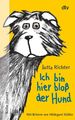 Ich bin hier bloß der Hund | Jutta Richter | Taschenbuch | Ich bin hier bloß...-