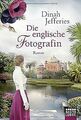 Die englische Fotografin: Roman von Jefferies, Dinah | Buch | Zustand gut