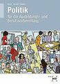 Lehr- und Arbeitsbuch Politik: für die Ausbildung... | Buch | Zustand akzeptabel