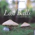 More Lost Balls: Wenn Golfer ihre Bälle suchen von ... | Buch | Zustand sehr gut