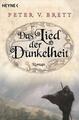 Das Lied der Dunkelheit von Peter V. Brett (2009, Taschenbuch)