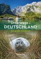 KUNTH Unterwegs in Deutschland | Das große Reisebuch | Kunth Verlag | Taschenbuc