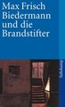 Biedermann und die Brandstifter | Ein Lehrstück ohne Lehre | Max Frisch | Buch