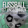 Various - Fussball Ist Unser Leben-die Grossen Stadion Kla