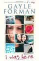 I Was Here | Gayle Forman | Taschenbuch | 280 S. | Englisch | 2015