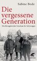 Die vergessene Generation: Die Kriegskinder brechen ihr Schweigen | Buch | Klett