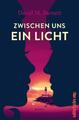 Zwischen uns ein Licht | Barnett, David M. | Kartoniert | 9783864932663