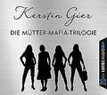 Die Mütter-Mafia-Triologie (Jubiläumsausgabe) von Gier,Ker... | CD | Zustand gut