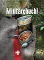 Militärchuchi | Gebunden | 9783037806654