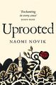 Uprooted Naomi Novik