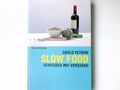 Slow Food: Geniessen mit Verstand Carlo, Petrini: