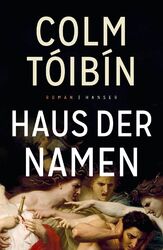 Colm Tóibín; Giovanni Bandini; Ditte Bandini / Haus der Namen