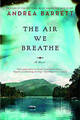 Die Luft, die wir atmen - Ein Roman, ausgezeichnet, Barrett, Andrea Buch