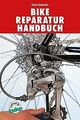 Bike-Reparaturhandbuch von Sidwells, Chris | Buch | Zustand akzeptabel