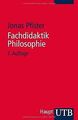 Fachdidaktik Philosophie von Jonas Pfister | Buch | Zustand sehr gut