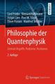 Philosophie der Quantenphysik | Zentrale Begriffe, Probleme, Positionen | Cord F