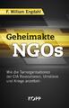 Geheimakte NGOs | F. William Engdahl | Buch | 269 S. | Deutsch | 2018