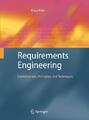 Requirements Engineering Fundamentals, Principles, and Techniques Klaus Pohl