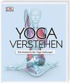 Yoga verstehen - Die Anatomie der Yoga-Haltungen