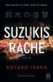 Suzukis Rache: Thriller | vom Autor des Bestsellers und Filmhits »Bullet  109094