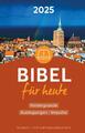 Bibel für heute 2025 | Hintergründe - Auslegungen - Impulse | Hansjörg Kopp | Bu