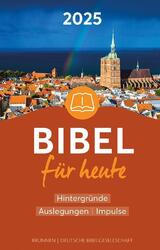 Bibel für heute 2025 | Hintergründe - Auslegungen - Impulse | Hansjörg Kopp | Bu