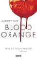 Blood Orange - Was sie nicht wissen: Thriller | Buch | Tyce, Harriet