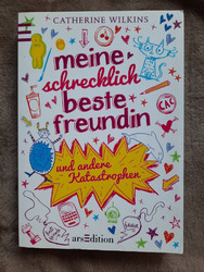 Buch *Meine schrecklich beste Freundin*und andere Katastrophen* s. Fotos