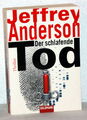 Jeffrey Anderson - DER SCHLAFENDE TOD - Thriller