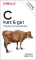 C - kurz & gut | Ulla Kirch (u. a.) | Taschenbuch | kurz & gut | 176 S. | Deutsc