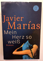 Mein Herz so weiß: Roman von Marías, Javier - MÄNGELEXEMPLAR