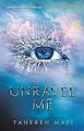 Unravel Me (Shatter Me) von Mafi, Tahereh | Buch | Zustand gut