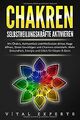 CHAKREN - Selbstheilungskräfte aktivieren: Mit Chak... | Buch | Zustand sehr gut