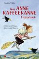 Das Anne Kaffeekanne Liederbuch