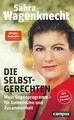 Die Selbstgerechten | Sahra Wagenknecht | Taschenbuch | 409 S. | Deutsch | 2022