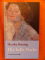 Hertha Koenig - Die helle Nacht, gebunden/Hardcover, Erzählungen