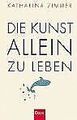 Die Kunst, allein zu leben | Buch | Zustand sehr gut