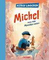 Astrid Lindgren Michel aus Lönneberga 2. Michel muss mehr Männchen machen