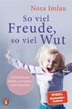 So viel Freude, so viel Wut | Nora Imlau | Taschenbuch | 320 S. | Deutsch | 2021