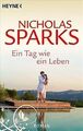 Ein Tag wie ein Leben: Roman von Nicholas Sparks | Buch | Zustand gut