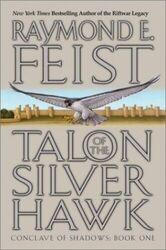 Talon of the Silver Hawk (Conclave ..., Feist, Raymond 