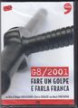 Dvd FARE UN GOLPE E FARLA FRANCA - GENOVA - G8 2001 nuovo sigillato